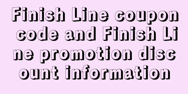 Finish Line coupon code and Finish Line promotion discount information