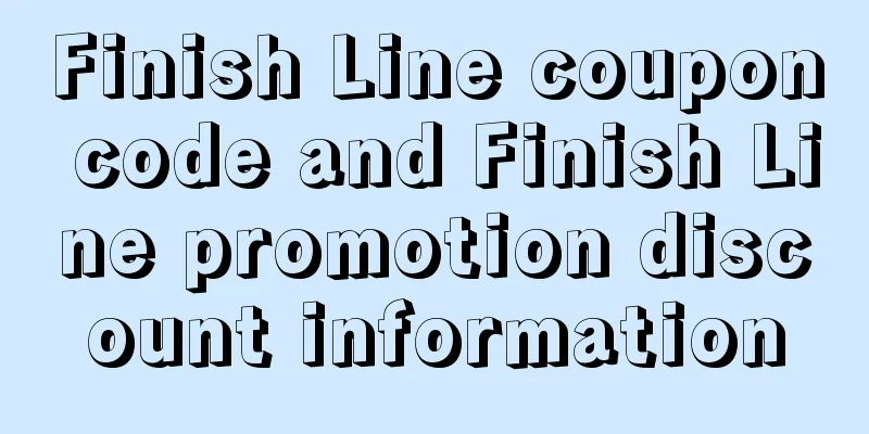 Finish Line coupon code and Finish Line promotion discount information