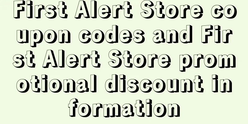 First Alert Store coupon codes and First Alert Store promotional discount information