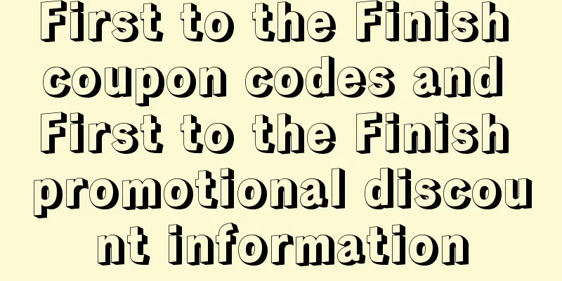 First to the Finish coupon codes and First to the Finish promotional discount information