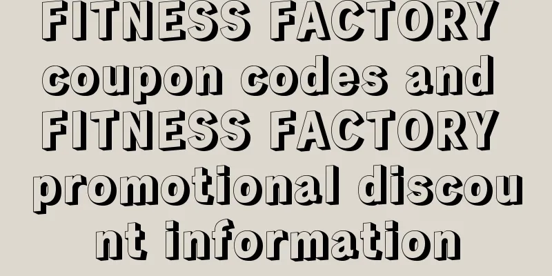 FITNESS FACTORY coupon codes and FITNESS FACTORY promotional discount information