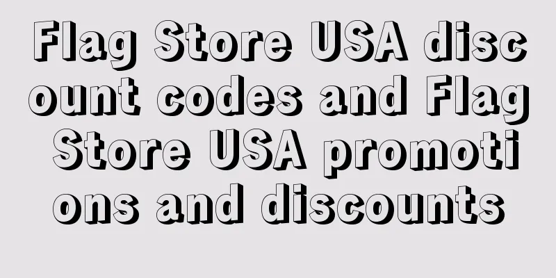 Flag Store USA discount codes and Flag Store USA promotions and discounts