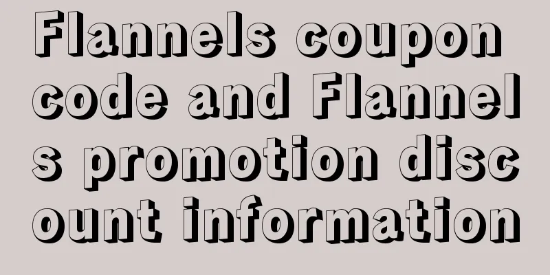 Flannels coupon code and Flannels promotion discount information