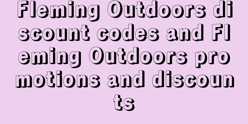 Fleming Outdoors discount codes and Fleming Outdoors promotions and discounts