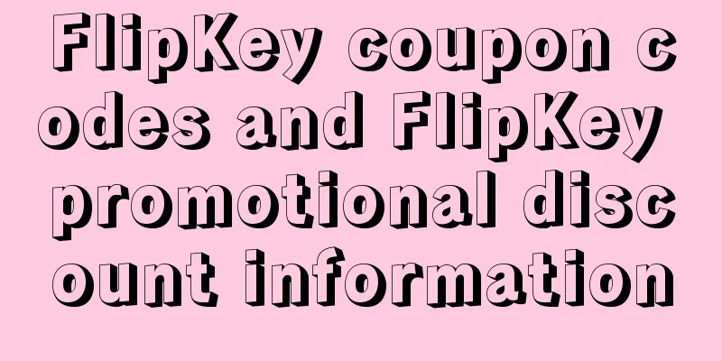 FlipKey coupon codes and FlipKey promotional discount information