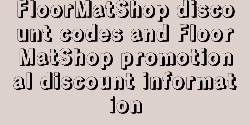 FloorMatShop discount codes and FloorMatShop promotional discount information