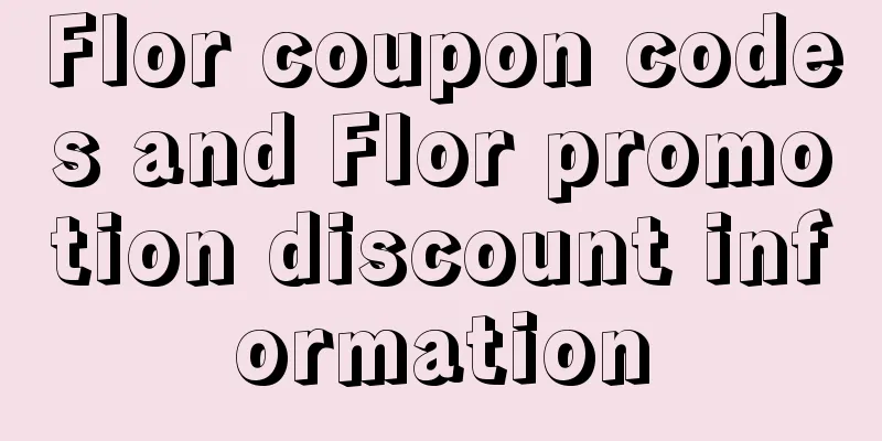 Flor coupon codes and Flor promotion discount information