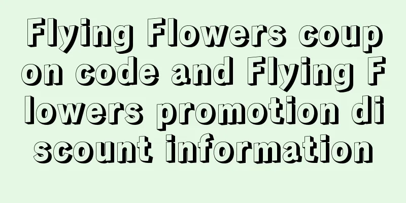 Flying Flowers coupon code and Flying Flowers promotion discount information