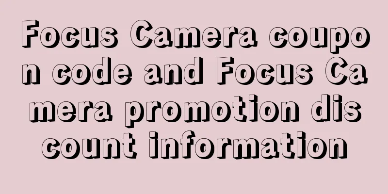 Focus Camera coupon code and Focus Camera promotion discount information