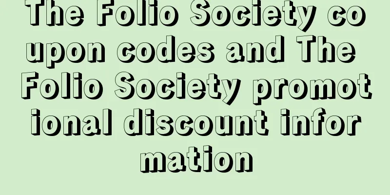 The Folio Society coupon codes and The Folio Society promotional discount information