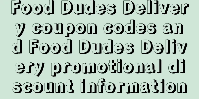 Food Dudes Delivery coupon codes and Food Dudes Delivery promotional discount information