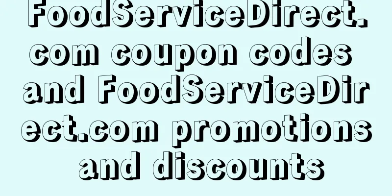 FoodServiceDirect.com coupon codes and FoodServiceDirect.com promotions and discounts