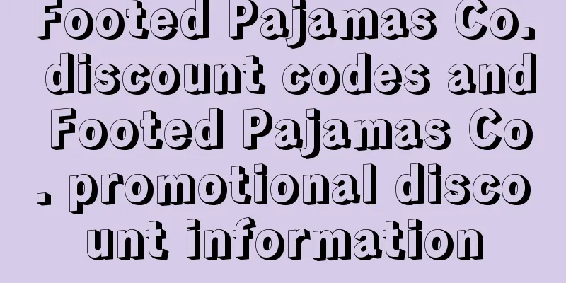 Footed Pajamas Co. discount codes and Footed Pajamas Co. promotional discount information