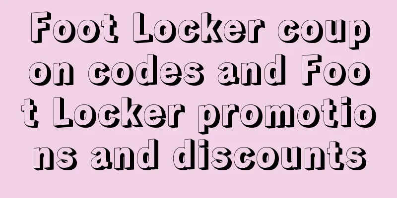 Foot Locker coupon codes and Foot Locker promotions and discounts