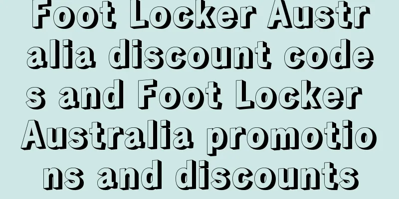 Foot Locker Australia discount codes and Foot Locker Australia promotions and discounts