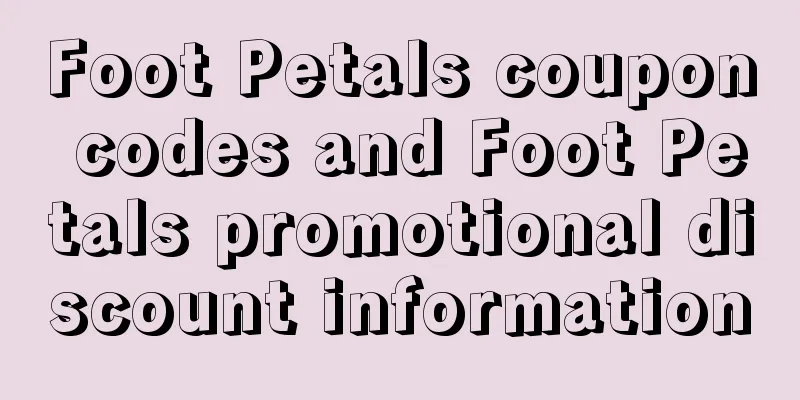 Foot Petals coupon codes and Foot Petals promotional discount information