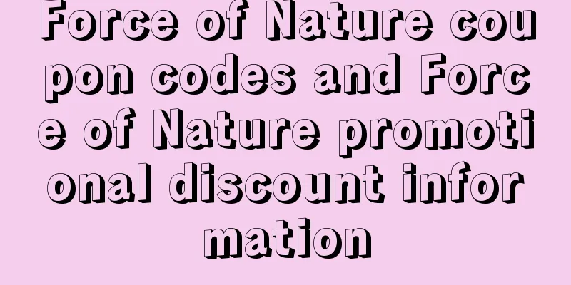 Force of Nature coupon codes and Force of Nature promotional discount information