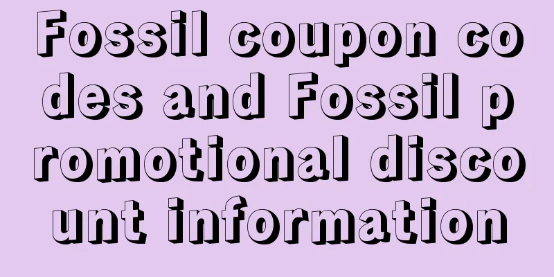 Fossil coupon codes and Fossil promotional discount information