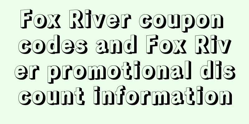 Fox River coupon codes and Fox River promotional discount information