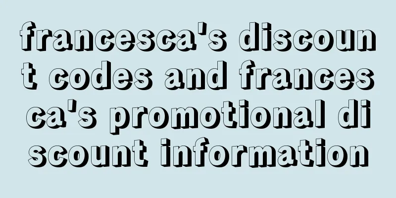 francesca's discount codes and francesca's promotional discount information