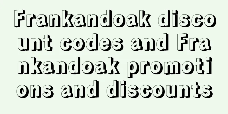 Frankandoak discount codes and Frankandoak promotions and discounts