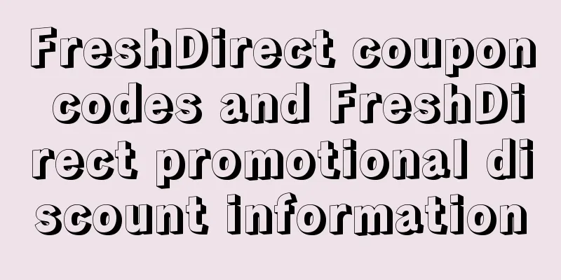 FreshDirect coupon codes and FreshDirect promotional discount information