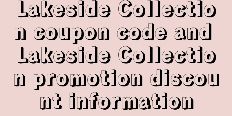 Lakeside Collection coupon code and Lakeside Collection promotion discount information