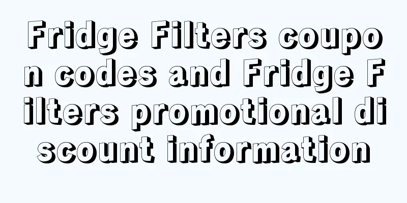Fridge Filters coupon codes and Fridge Filters promotional discount information