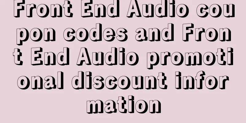 Front End Audio coupon codes and Front End Audio promotional discount information