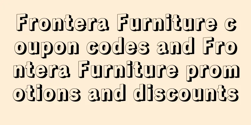 Frontera Furniture coupon codes and Frontera Furniture promotions and discounts