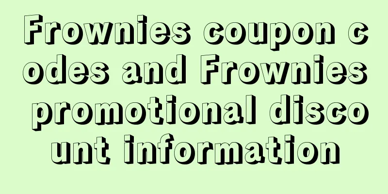 Frownies coupon codes and Frownies promotional discount information