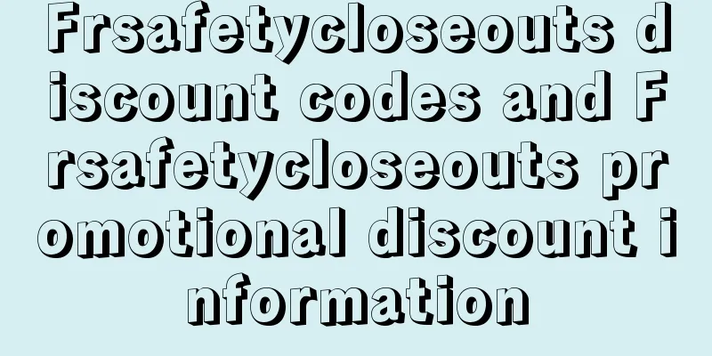 Frsafetycloseouts discount codes and Frsafetycloseouts promotional discount information
