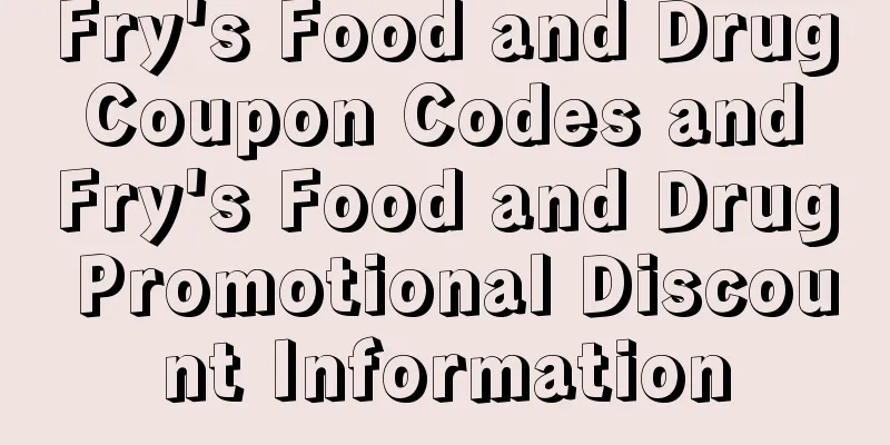 Fry's Food and Drug Coupon Codes and Fry's Food and Drug Promotional Discount Information