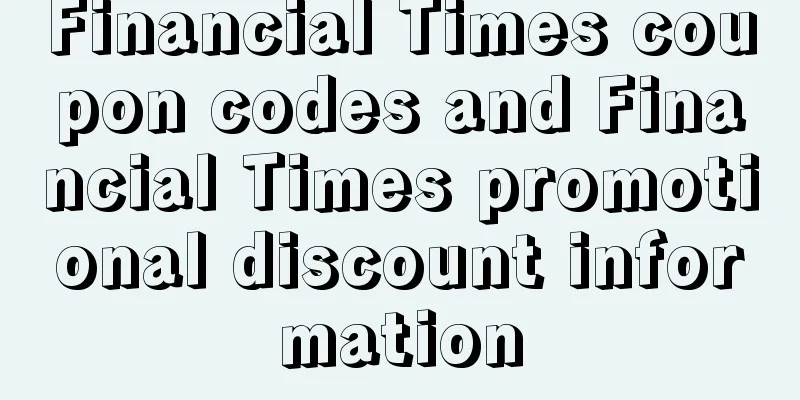 Financial Times coupon codes and Financial Times promotional discount information