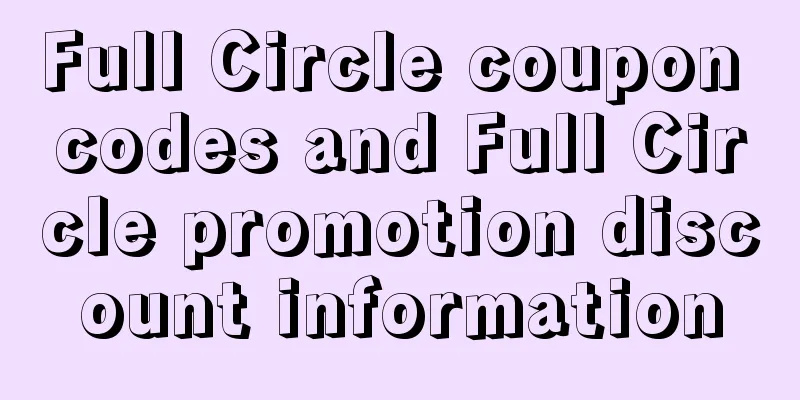 Full Circle coupon codes and Full Circle promotion discount information