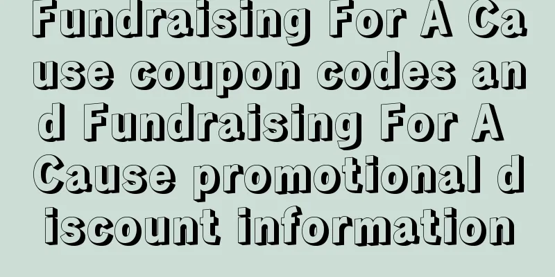 Fundraising For A Cause coupon codes and Fundraising For A Cause promotional discount information