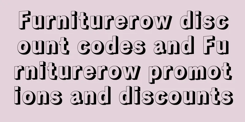 Furniturerow discount codes and Furniturerow promotions and discounts