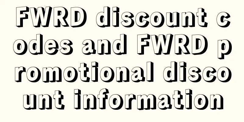 FWRD discount codes and FWRD promotional discount information