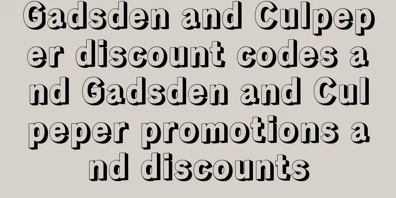 Gadsden and Culpeper discount codes and Gadsden and Culpeper promotions and discounts