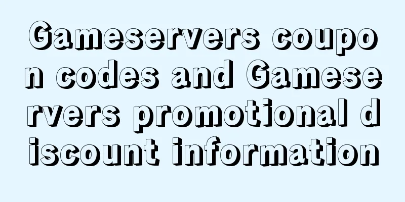 Gameservers coupon codes and Gameservers promotional discount information