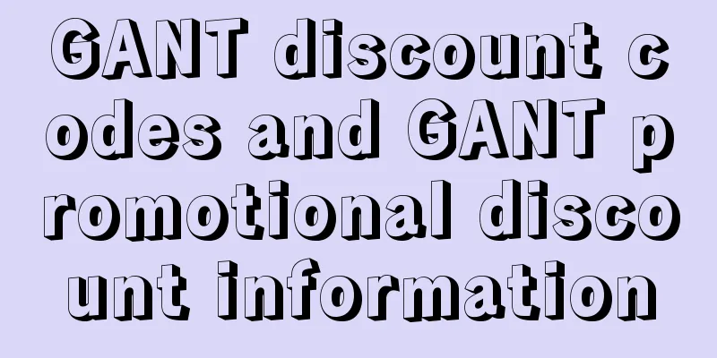 GANT discount codes and GANT promotional discount information
