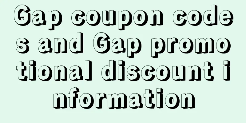 Gap coupon codes and Gap promotional discount information