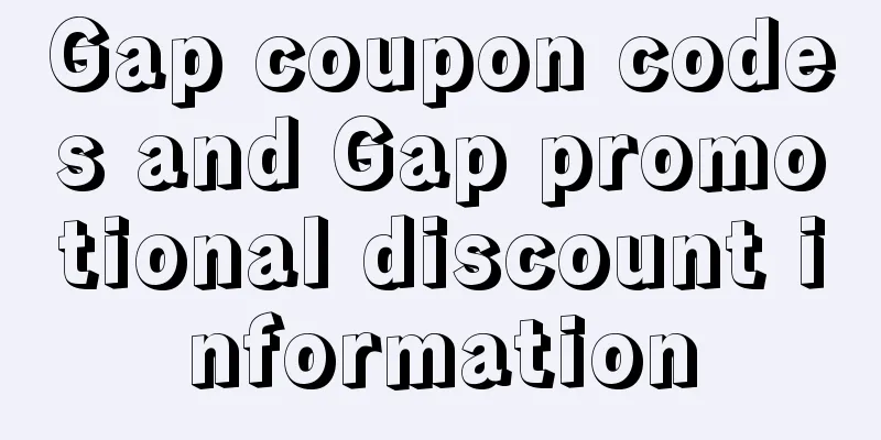 Gap coupon codes and Gap promotional discount information