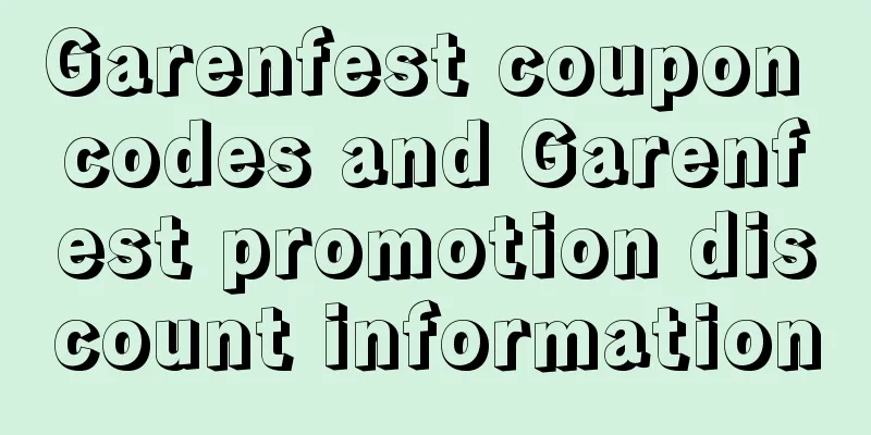 Garenfest coupon codes and Garenfest promotion discount information