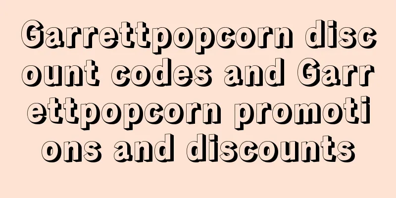 Garrettpopcorn discount codes and Garrettpopcorn promotions and discounts