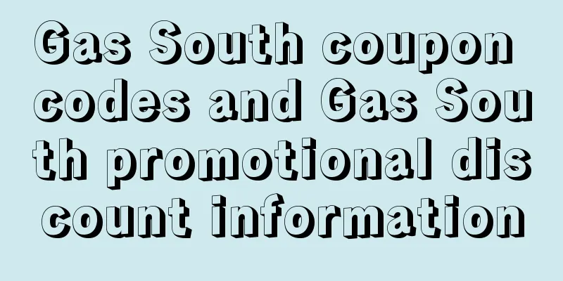 Gas South coupon codes and Gas South promotional discount information