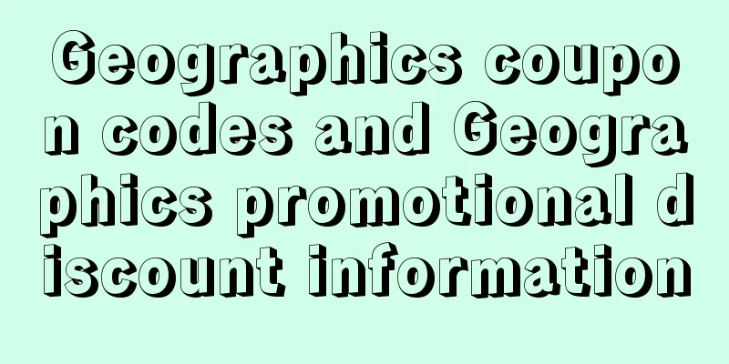 Geographics coupon codes and Geographics promotional discount information