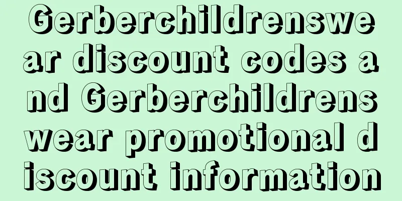 Gerberchildrenswear discount codes and Gerberchildrenswear promotional discount information