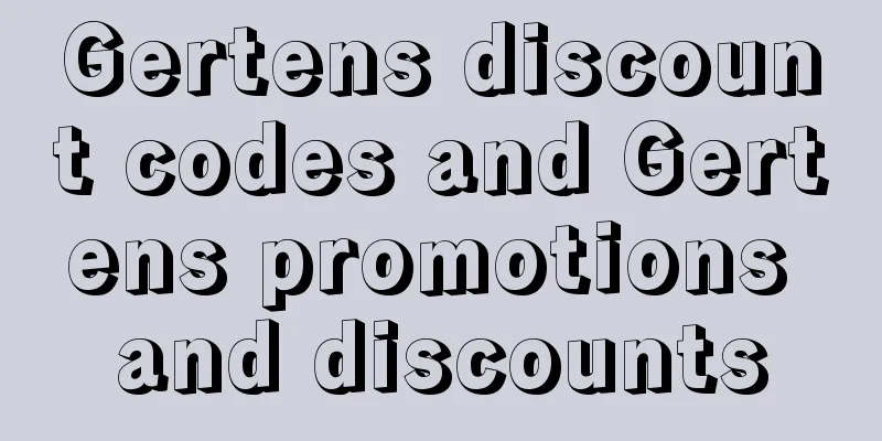 Gertens discount codes and Gertens promotions and discounts