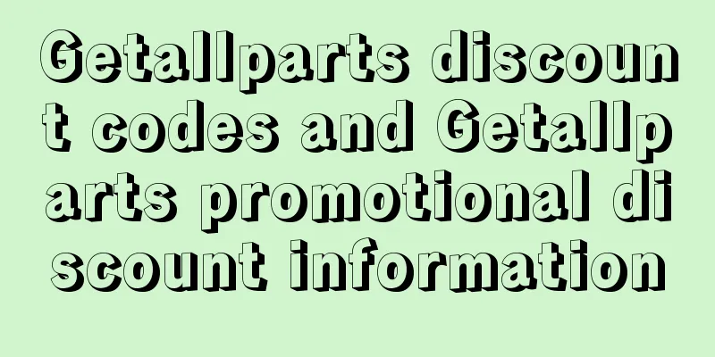 Getallparts discount codes and Getallparts promotional discount information